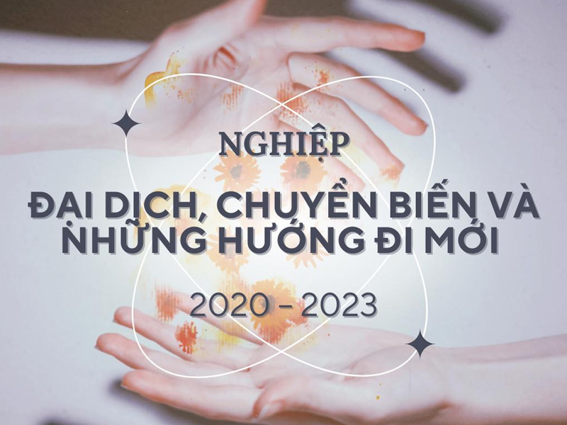 Đại dịch, chuyển biến và những hướng đi mới từ 2020 - 2023