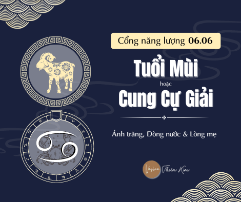 Dự báo 2024 - Tổng quan cho người cung CỰ GIẢI/ Tuổi MÙI - ÁNH TRĂNG, DÒNG NƯỚC VÀ LÒNG MẸ