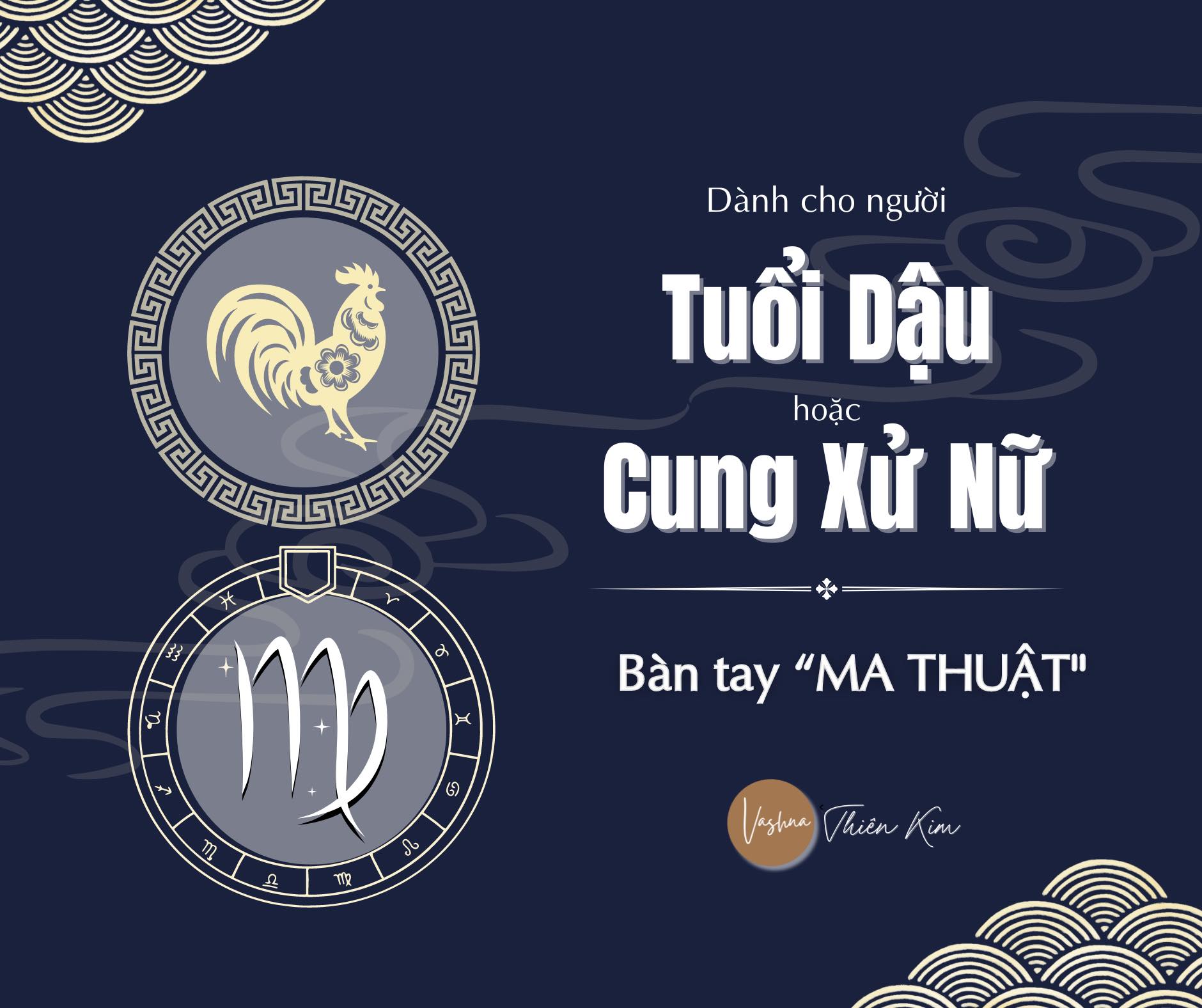 Dự báo 2024 - XỬ NỮ/TUỔI DẬU: BÀN TAY “MA THUẬT”