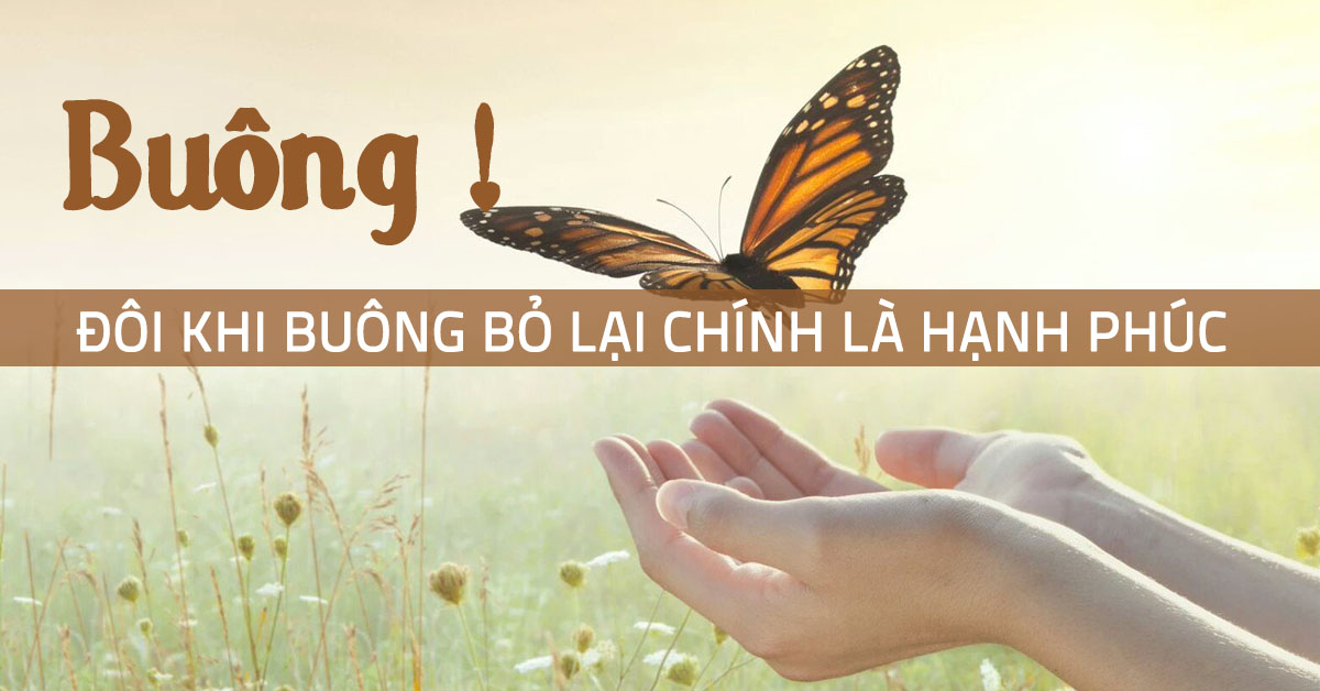 LÀM SAO ĐỂ BUÔNG CÁI NẶNG TRÊN VAI?